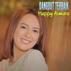 DANGDUT TERBAIK HAPPY ASMARA