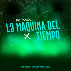 La Máquina del Tiempo (Remix)