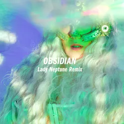 Obsidian (Lady Neptune Remix)