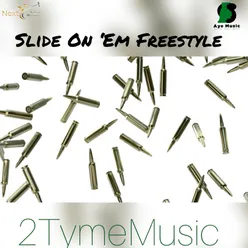 Slide on 'Em Freestyle