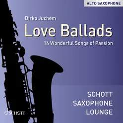 Love Ballads - 14 Wonderful Songs of Passion (Alto Saxophone)