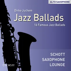Jazz Ballads - 16 Famous Jazz Ballads (Alto Saxophone)