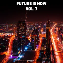 Future is Now, Vol. 7