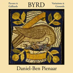 Byrd - Pavans & Galliards, Variations & Grounds
