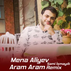 Aram Aram (Sami Ismayilli Remix)