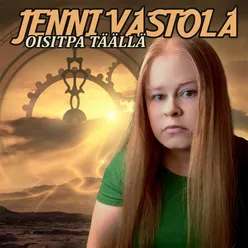 Oisitpa täällä