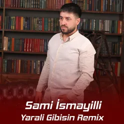 Yarali Gibisin (Remix)