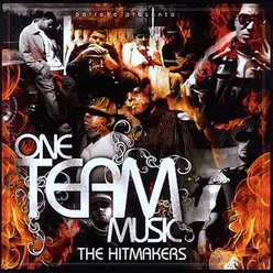 One Team Music: The Hitmakers