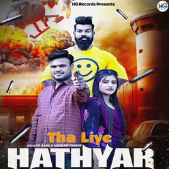 Tha Liye Hathyar