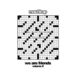 We Are Friends, Vol. 8