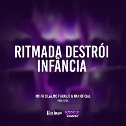 Ritmada Destroi Infancia