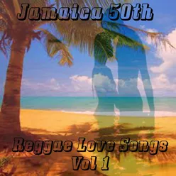 Jamaica 50th Reggae Love Songs Vol 1