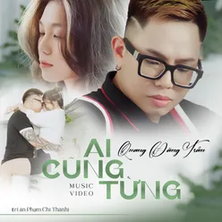 Ai Cũng Từng