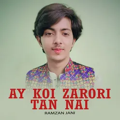 Ay Koi Zarori Tan Nai