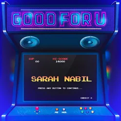Sarah Nabil - Good for You