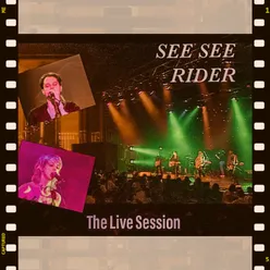 See See Rider - the Live Session