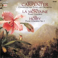 Carpenter: Concertino for Piano and Orchestra / La Montaine: Piano Concerto / Hoiby: Piano Concerto No. 1