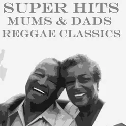 Super Hits Mums & Dads Reggae Classic