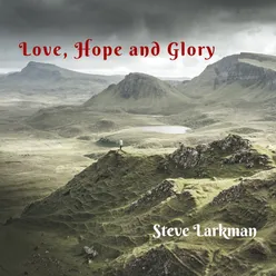 Love, Hope and Glory