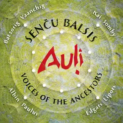 Senču Balsis / Voices of the Ancestors