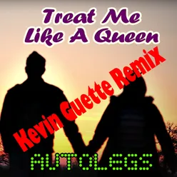 Treat Me Like a Queen (Kevin Guette Remix)