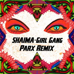 Girl Gang (Parx Remix)