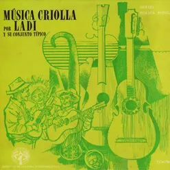 Música Criolla por Ladí y Su Conjunto Típico