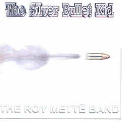 The Silver Bullet Kid