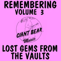 Remembering, Vol 3: Lost Gems from the Vaults.