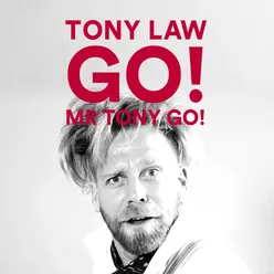 Go! Mr Tony Go!