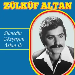 Silmedin Göz Yaşını Aşkın İle