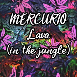 Lava (in the jungle)