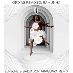 Orixás Remixed: Ramunha (Canto para Todos Orixás)