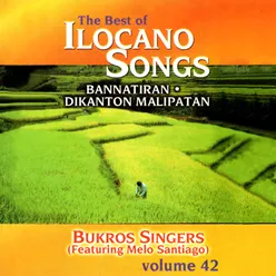 The Best of Ilocano Songs, Vol. 42 (Bannatiran / Dikanton Malipatan)