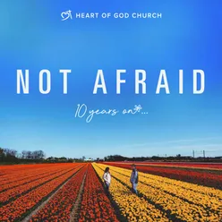 Not Afraid (10 Years On...)