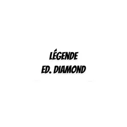 Légende Ed. Diamond