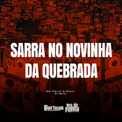 Sarra No Novinha da Quebrada