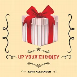 Up Your Chimney