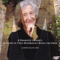 A Dramatic Journey: 60 Years of Thea Musgrave's Music for Oboe