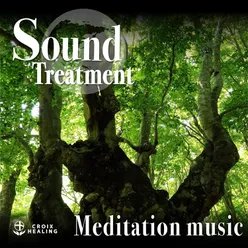 Sound Treatment 〜Meditation Music〜 Croix Edit