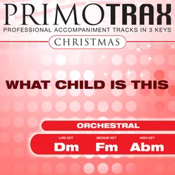 What Child is This (Christmas Primotrax) - EP Performance Tracks