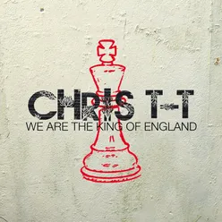 King of England (Chris T-T vs. Onekitten) [Remix]