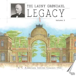 The Launy Grøndahl Legacy, Vol. 3