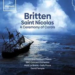 Britten: Saint Nicolas & a Ceremony of Carols