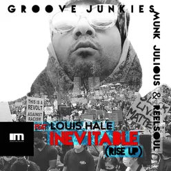 Inevitable (Rise up) Groove Junkies, Reelsoul & Munk Julious Instrumental Mix