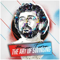 The Art of Swinging