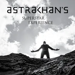 Astrakhan's Superstar Experience Live