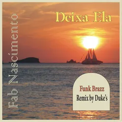 Deixa Ela Duke`s Remix