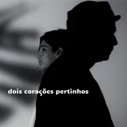 Dois Corações Pertinhos