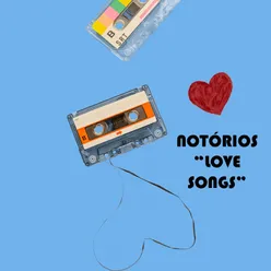 Notórios Love Songs